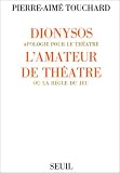 Revue Seuil  / Dionysos, suivi de L'amateur de théâtre
