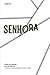 Senhora: Profile of a Woman (Texas Pan American Series)