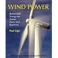 Wind Power, Revised Edition: Renewable Energy for Home, Farm, and Business by  Paul Gipe