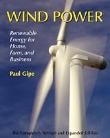 Wind Power, Revised Edition: Renewable Energy for Home, Farm, and Business