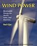 Wind Power, Revised Edition: Renewable Energy for Home, Farm, and Business