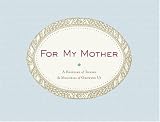 For My Mother: A Keepsake of Thanks and Memories of Growing Up (For My...)
