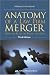 Anatomy of a Law Firm Merger, Third Edition: How to Make--or Break--the Deal
