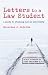 Letters to a Law Student: A Guide to Studying Law at University