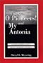 Understanding O Pioneers! and My Antonia: A Student Casebook to Issues, Sources, and Historical Documents (The Greenwood Press "Literature in Context" Series)