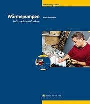 Beratungspaket W&auml;rmepumpen: Heizen mit Umweltw&auml;rme