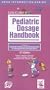 Lexi-Comp's Pediatric Dosage Handbook: Including Neonatal Dosing, Drug Administration, & Extemporaneous Preparations