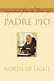 Words of Light: Inspiration From the Letters of Padre Pio