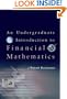 An Undergraduate Introduction to Financial Mathematics