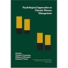 Psychological Approaches to Chronic Disease Management: A Report of the Fifth Reno... by William T. O'Donohue, Elizabeth V. Naylor, and Nicholas A. Cummings