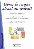 G�rer le risque alcool au travail