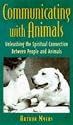 Communicating With Animals : The Spiritual Connection Between People and Animals