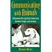Communicating With Animals : The Spiritual Connection Between People and Animals