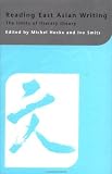 Reading East Asian Writing: The Limits of Literary Theory (Routledgecurzon-Iias Asian Studies)