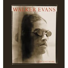 Walker Evans: The Lost Work