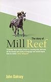 The story of Mill Reef