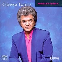 "Conway Twitty - Greatest Hits, Vol. 3 [MCA]"