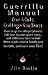 A Guerrilla Manual for the Adult College Student: How to Go to College Almost Full Ti...