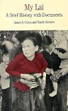 My Lai: A Brief History with Documents (The Bedford Series in History and Culture) 