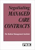 Review Practice Mgt Information Corp  / Negotiating Managed Care Contracts