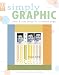 Simply Graphic: Clean & Crisp Design for Scrapbook Pages (Memory Makers)