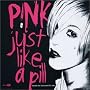 Just Like a Pill