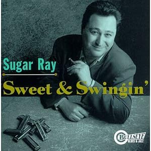 Sugar Ray Norcia - Sweet & Swingin'