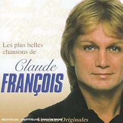 Les Plus Belles Chansons De Claude Francois