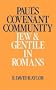 Paul's Covenant Community: Jew and Gentile in Romans