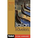 Fodor's Italian for Travelers, 2nd edition (Phrase Book): More than 3,800 Essential Words and Useful Phrases (Fodor's Languages/Travelers)