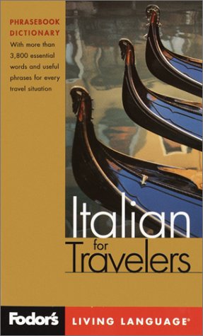 City Travel Guides Discounted  Books : Fodor's Italian for Travelers, 2nd edition (Phrase Book): More than 3,800 Essential Words and Useful Phrases (Fodor's Languages/Travelers)