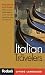 Fodor's Italian for Travelers, 2nd edition (Phrase Book): More than 3,800 Essential Words and Useful Phrases (Fodor's Languages/Travelers)