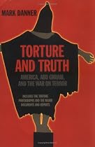 Torture and Truth: Abu Ghraib and America in Iraq