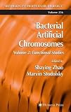 Bacterial Artificial Chromosomes: Volume 2: Functional Studies Bacterial Artificial Chromosomes: Volume 2: Functional Studies
