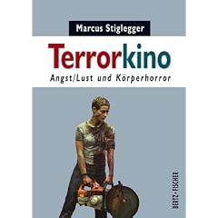 Terrorkino: Angst/Lust und K�rperhorror