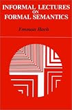 Informal Lectures on Formal Semantics (Suny Series in Linguistics)