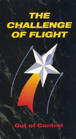 Challenge Of Flight Vol. 9: Out Of Control [VHS]