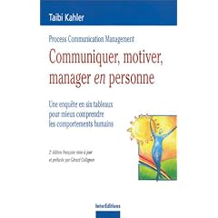 Communiquer, motiver, manager en personne : Une enqu�te en 6 tableaux pour mieux comprendre les comportements humains