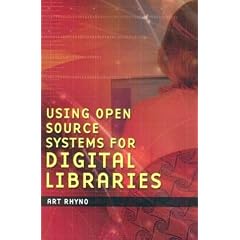 Using Open Source Systems for Digital Libraries