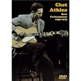 Chet Atkins - Rare Performances 1955-75