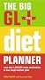 The Big GL+ Diet Planner: More Than 1,000,000 Recipes Combinations to Lose Weight and Feel Great