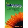 The Validation Breakthrough: Simple Techniques for Communicating... by Naomi Feil and Vicki De Klerk-Rubin