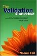 The Validation Breakthrough: Simple Techniques for Communicating with People with Alzheimer's-Type Dementia