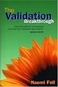 The Validation Breakthrough: Simple Techniques for Communicating with People with Alzheimer's-Type Dementia