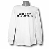 Cure Hairy Cell Leukemia Long Sleeve T-shirt Large White