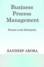 Business Process Management. Process is the Enterprise.