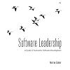 Software Leadership: A Guide to Successful Software Development