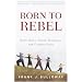 Born to Rebel: Birth Order, Family Dynamics, and Creative Lives