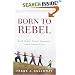 Born to Rebel: Birth Order, Family Dynamics, and Creative Lives