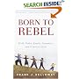 Born to Rebel: Birth Order, Family Dynamics, and Creative Lives